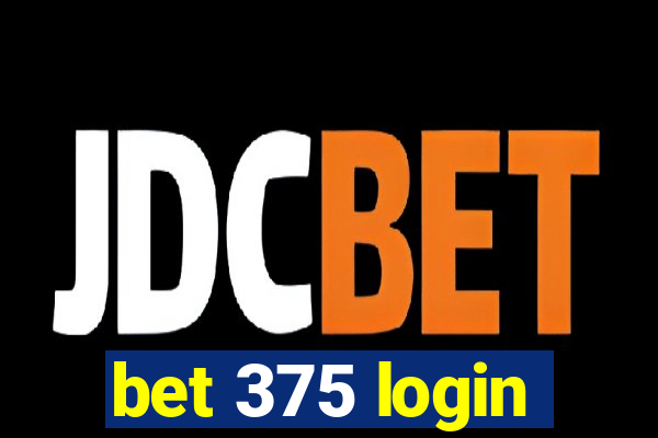 bet 375 login