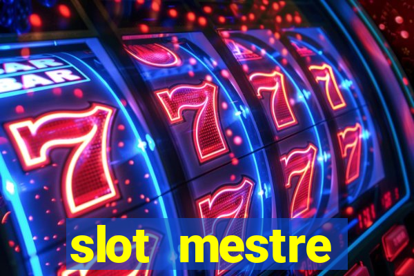 slot  mestre