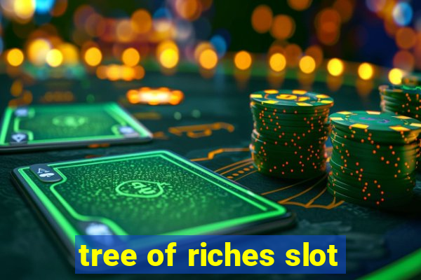 tree of riches slot