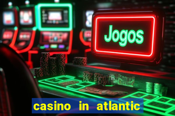 casino in atlantic city resort