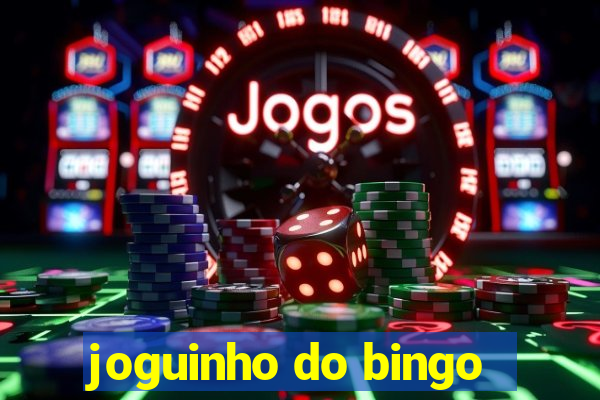 joguinho do bingo