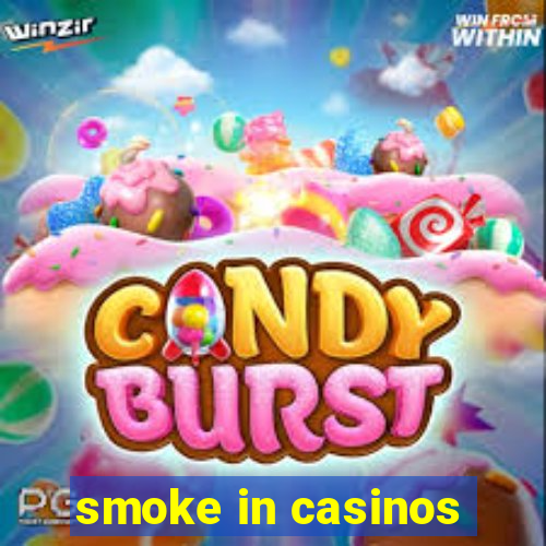 smoke in casinos