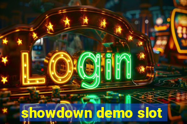 showdown demo slot