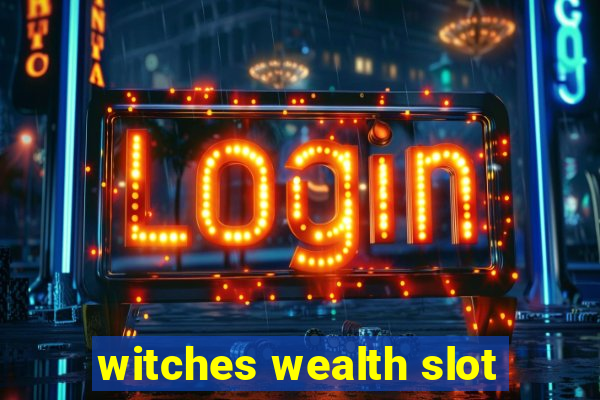 witches wealth slot