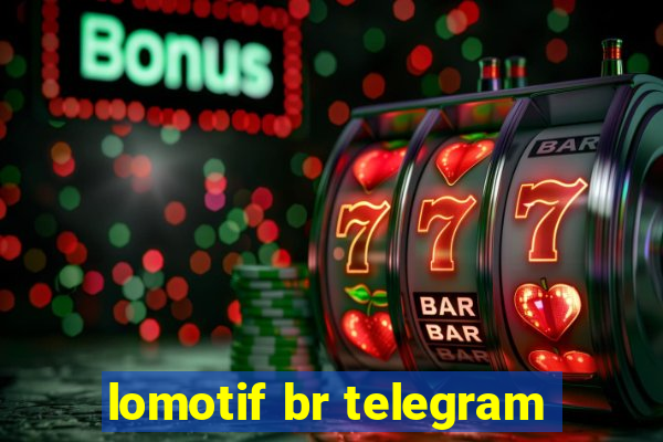 lomotif br telegram