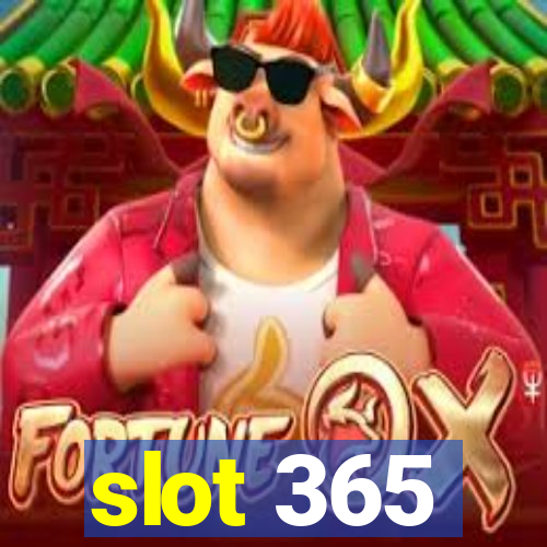 slot 365