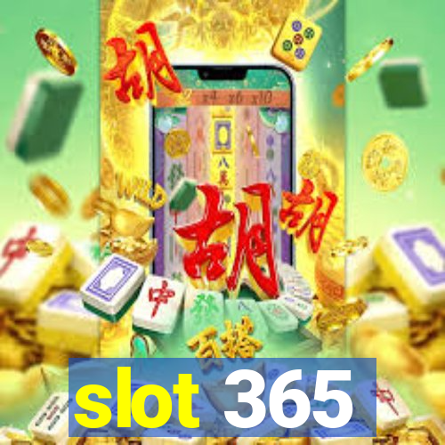 slot 365