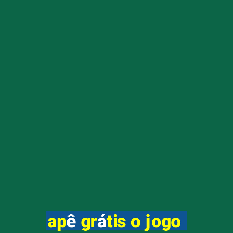 apê grátis o jogo