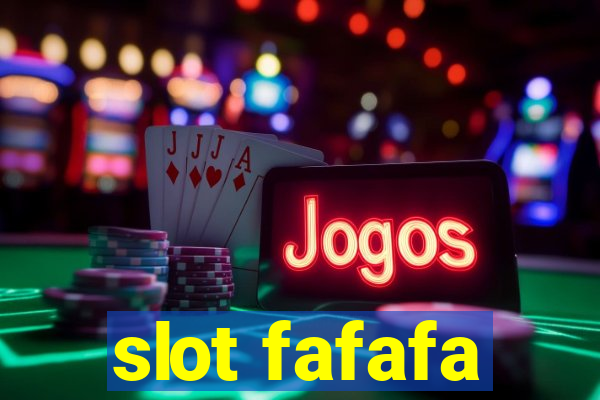 slot fafafa