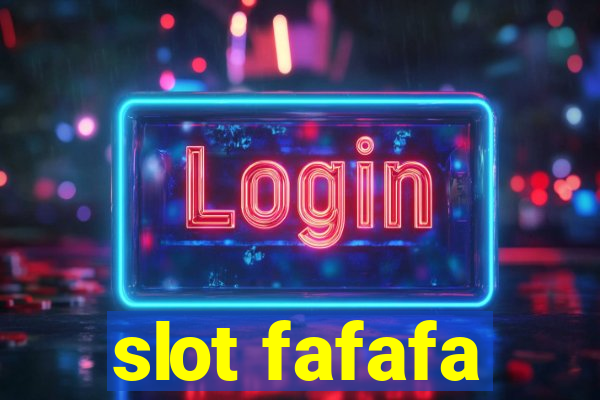 slot fafafa