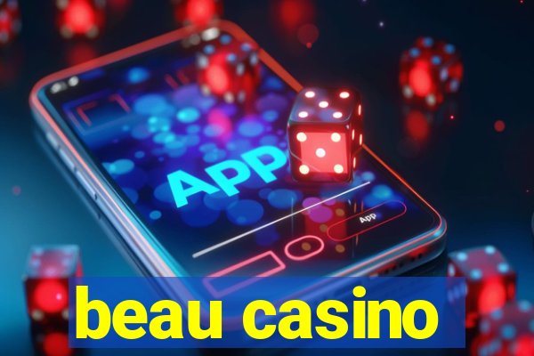 beau casino