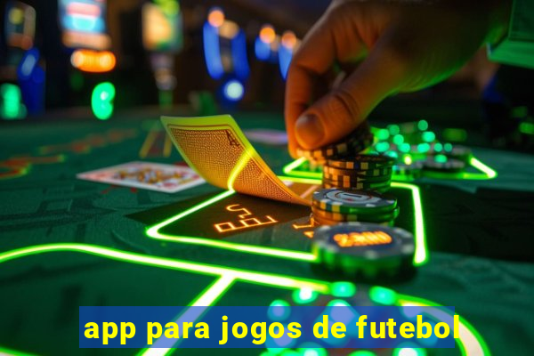 app para jogos de futebol