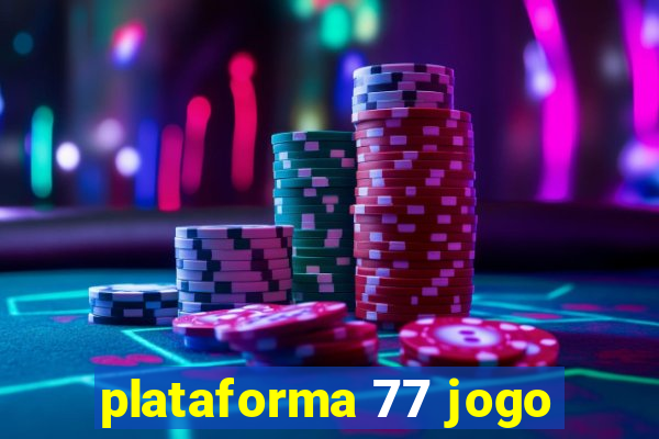 plataforma 77 jogo