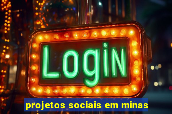 projetos sociais em minas