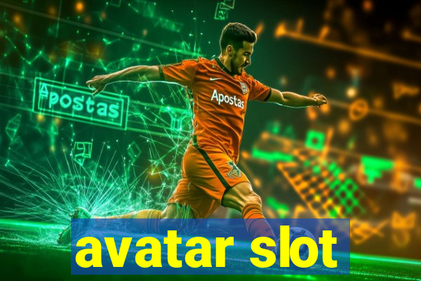 avatar slot