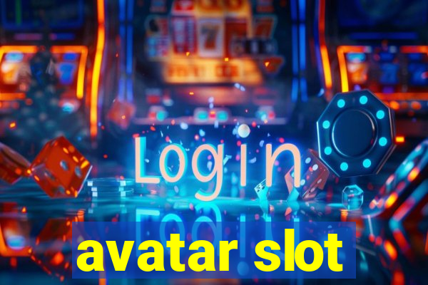 avatar slot