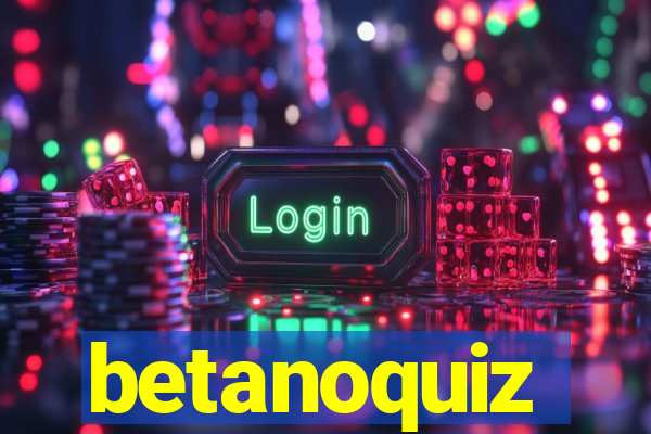 betanoquiz