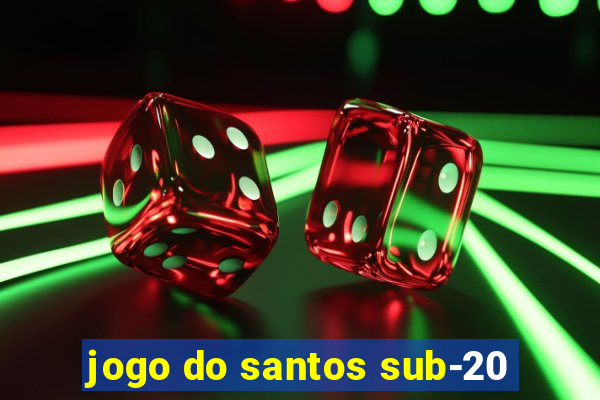 jogo do santos sub-20