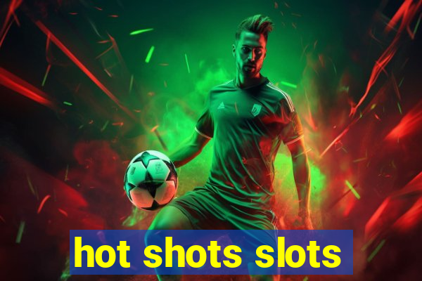 hot shots slots