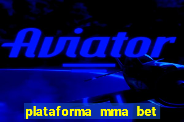 plataforma mma bet é confiável