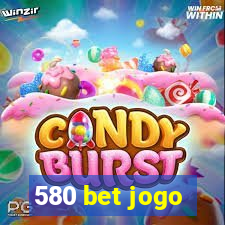 580 bet jogo