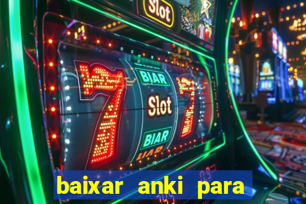 baixar anki para windows 7