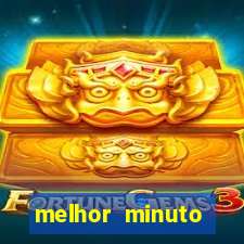 melhor minuto fortune tiger