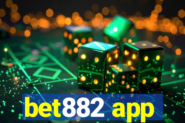 bet882 app