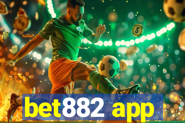 bet882 app