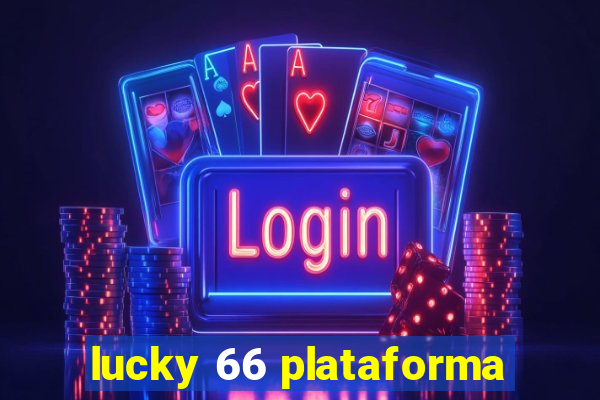 lucky 66 plataforma