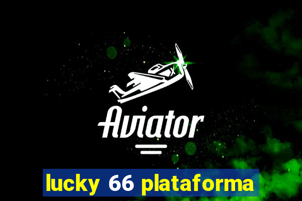 lucky 66 plataforma