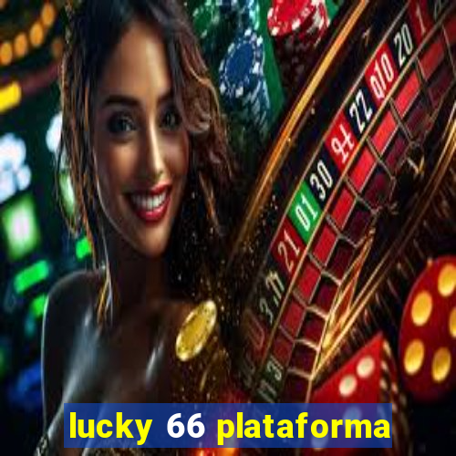 lucky 66 plataforma