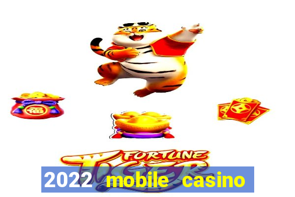 2022 mobile casino no deposit bonus