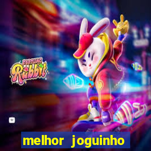 melhor joguinho para ganhar dinheiro