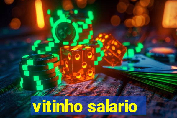 vitinho salario