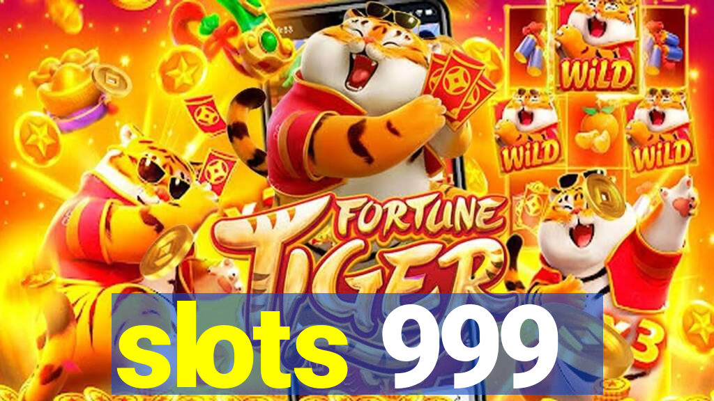 slots 999