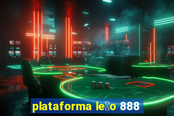 plataforma le茫o 888