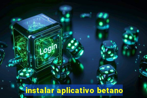 instalar aplicativo betano