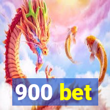 900 bet