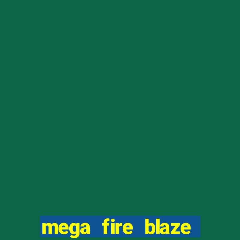 mega fire blaze lucky ball brasileiro