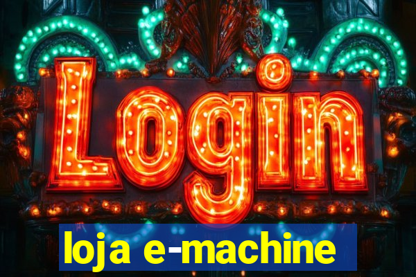 loja e-machine