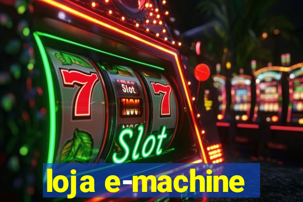 loja e-machine