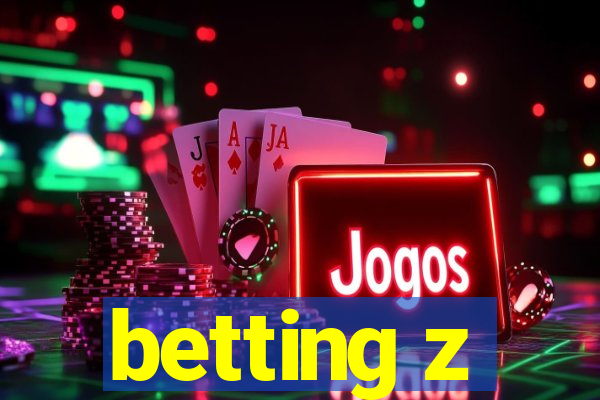 betting z