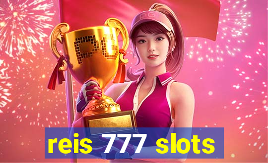 reis 777 slots