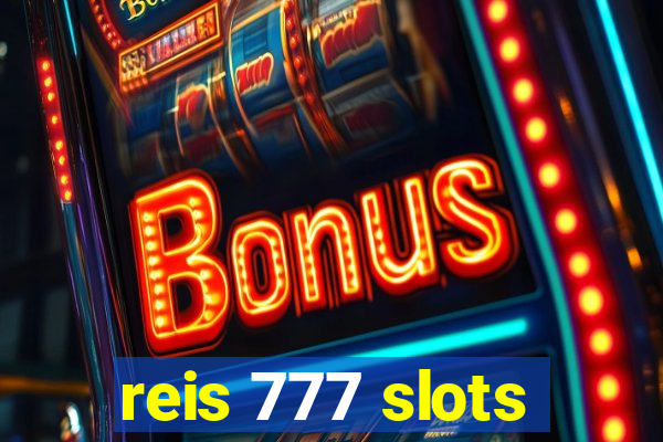 reis 777 slots