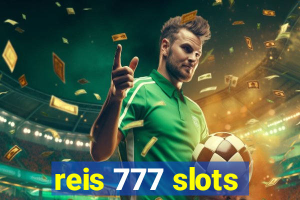 reis 777 slots