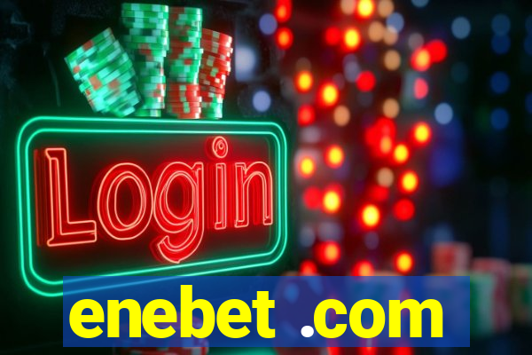 enebet .com