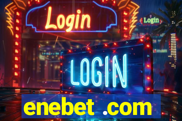 enebet .com