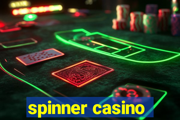 spinner casino