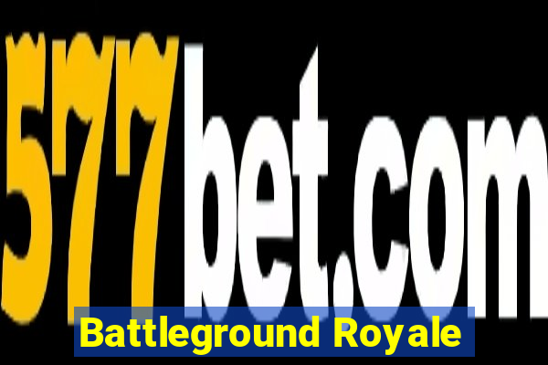 Battleground Royale